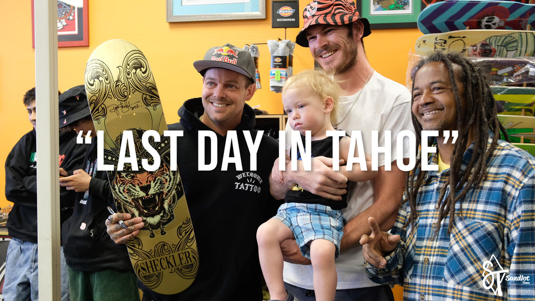 SANDLOT TIMES X WOODWARD TOUR - "LAST DAY IN TAHOE" - EP. 7