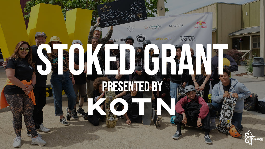 STOKED Grant - Presented by KOTN (#SandlotTimesxWoodwardTour)