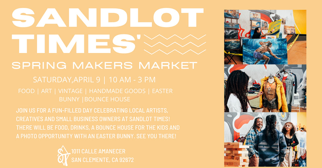 SAVE THE DATE! SANDLOT TIMES' SPRING MAKERS MARKE